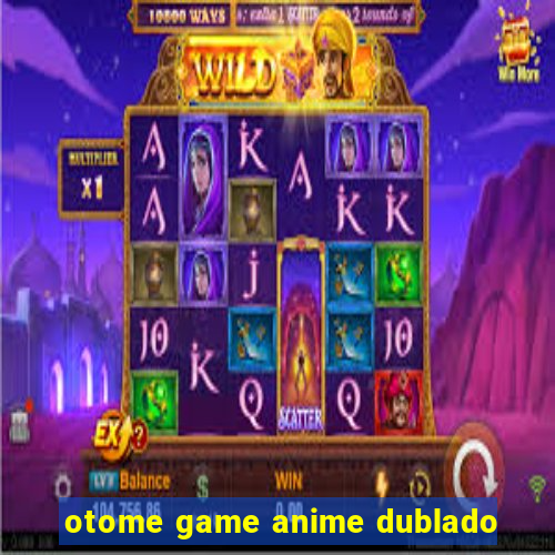 otome game anime dublado